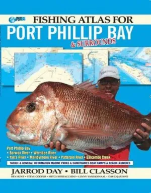 AFN Fishing Atlas for Port Phillip Bay (1st Edition) by Jarrod Day & Bill Classon (2017)